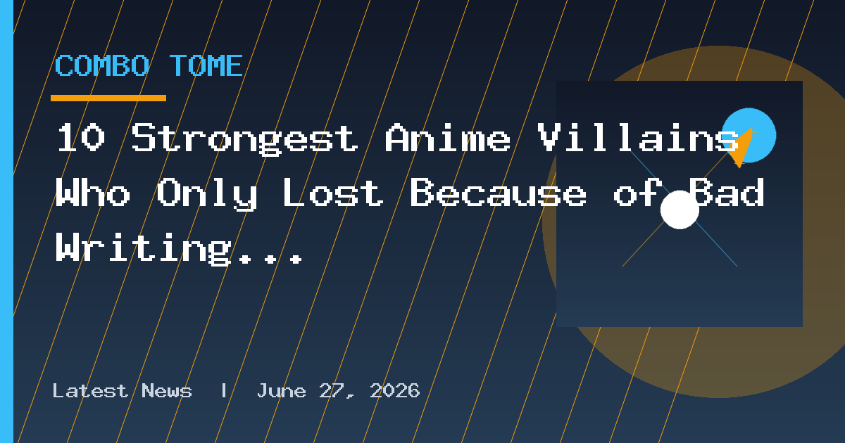 10 Strongest Anime Villains Who Only Lost Because of Bad Writing