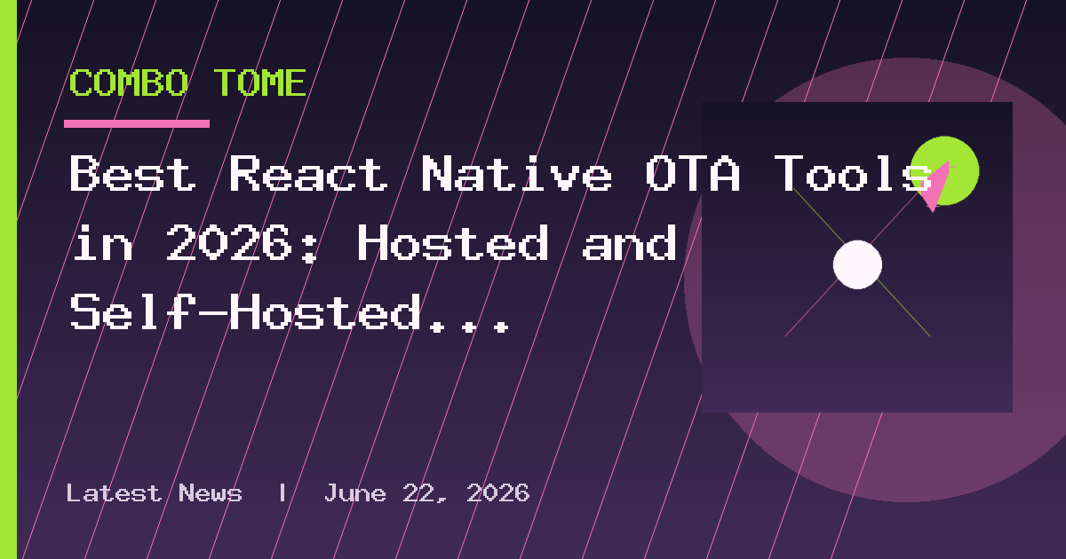 Best React Native OTA Tools in 2026: Hosted and Self-Hosted Options