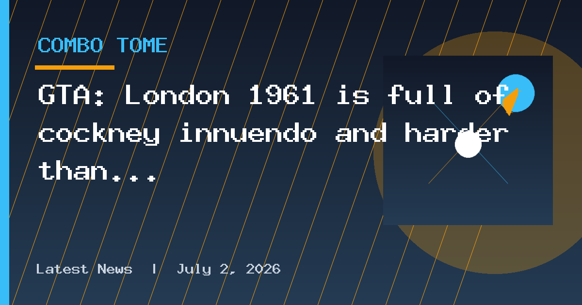 GTA: London 1961 is full of cockney innuendo and harder than a bobby’s helmet