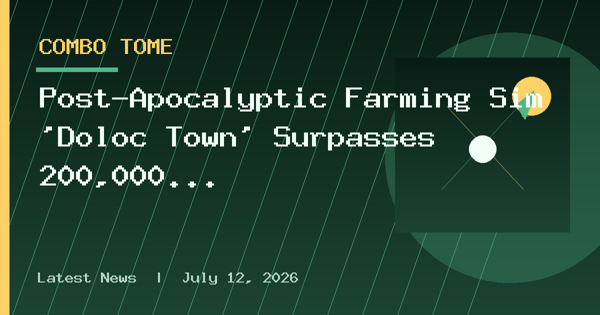 Post-Apocalyptic Farming Sim ‘Doloc Town’ Surpasses 200,000 Sales, 20% Discount