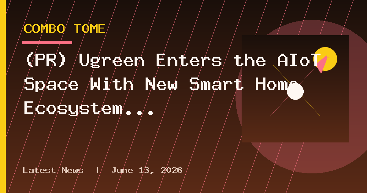 (PR) Ugreen Enters the AIoT Space With New Smart Home Ecosystem